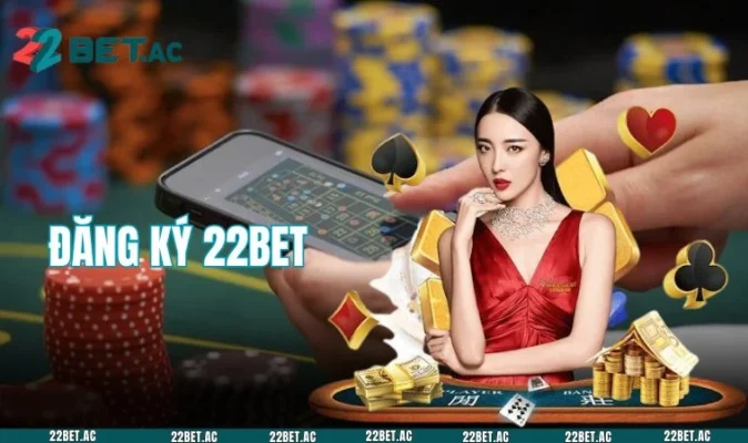 đăng ký 22bet