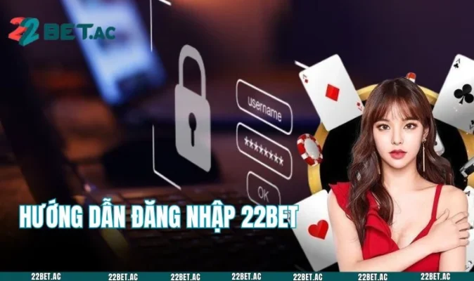 đăng nhập 22bet